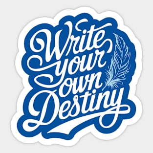 Write Your Own Destiny Inspirational Quotes Sticker